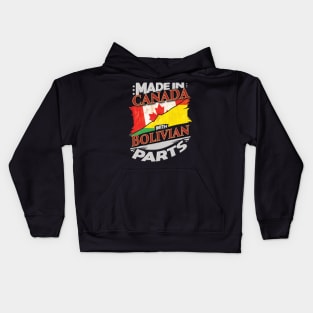 Made In Canada With Bolivian Parts - Gift for Bolivian From Bolivia Kids Hoodie